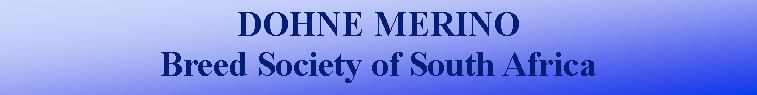 Text Box: DOHNE MERINOBreed Society of South Africa