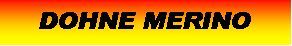 Text Box: DOHNE MERINO